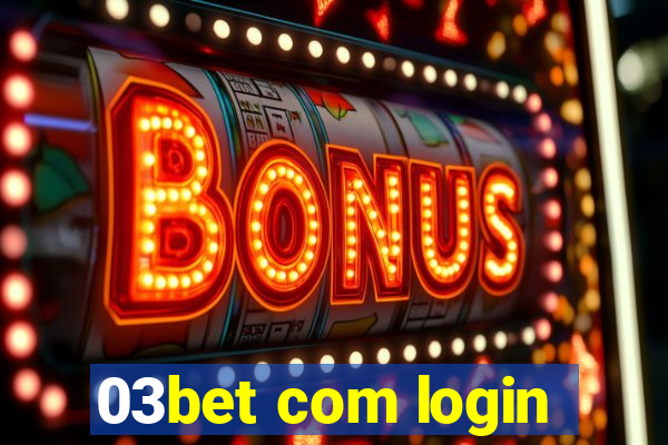 03bet com login